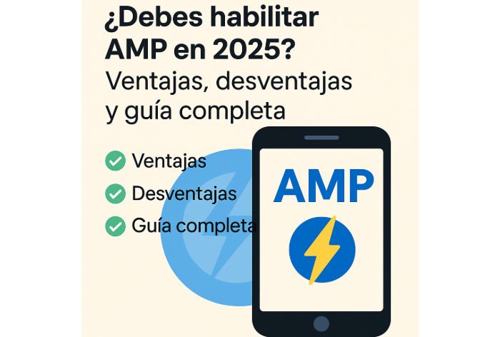 ¿Deberías Habilitar AMP en 2025? Ventajas, Desventajas y Guía Completa