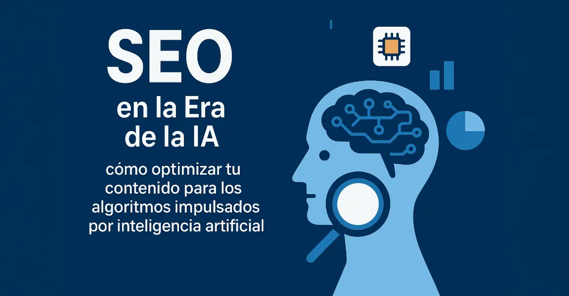 SEO en la era de la IA: optimiza tu contenido con inteligencia artificial